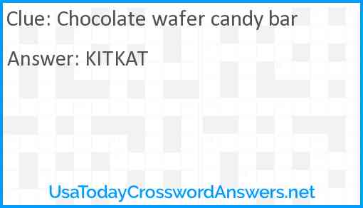 Chocolate wafer candy bar Answer