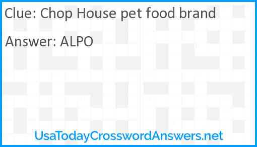Chop House pet food brand Answer