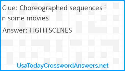 Choreographed sequences in some movies Answer