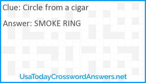 Circle from a cigar Answer