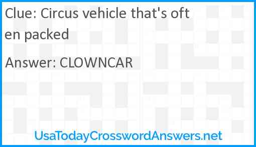Circus vehicle that's often packed Answer