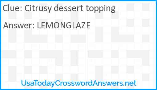 Citrusy dessert topping Answer
