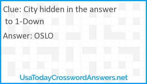 City hidden in the answer to 1-Down Answer