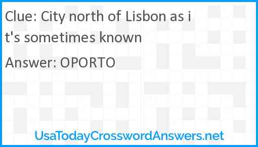 City north of Lisbon as it's sometimes known Answer