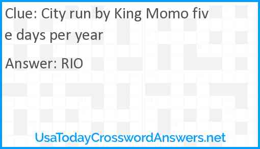 City run by King Momo five days per year Answer