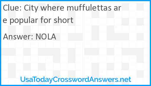 City where muffulettas are popular for short Answer