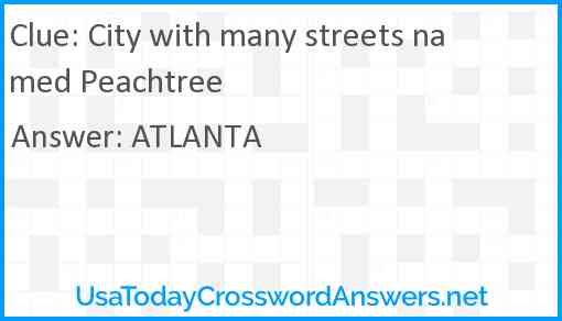 City with many streets named Peachtree Answer