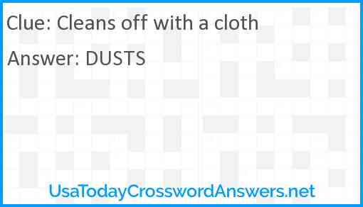 Cleans off with a cloth Answer