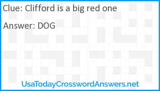 Clifford is a big red one Answer