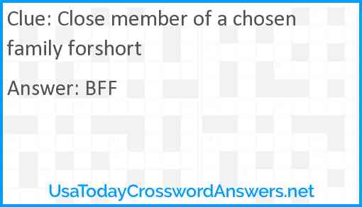 Close member of a chosen family forshort Answer