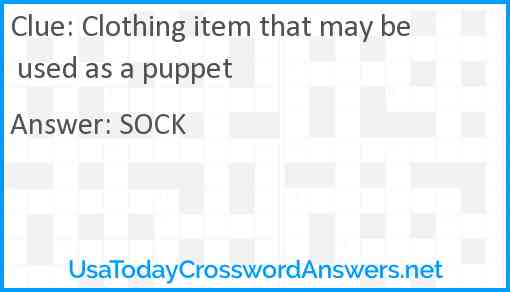 Clothing item that may be used as a puppet Answer