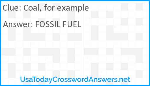 Coal, for example Answer