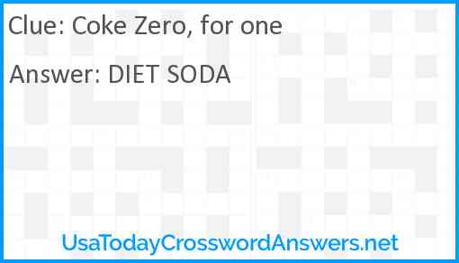 Coke Zero for one Answer