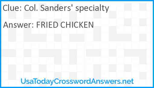 Col. Sanders' specialty Answer