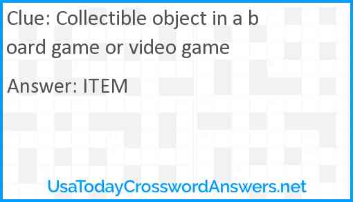 Collectible object in a board game or video game Answer