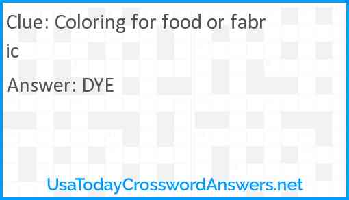 Coloring for food or fabric Answer