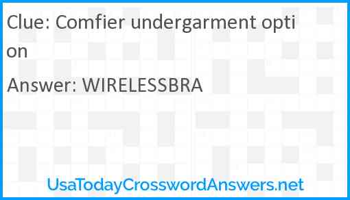 Comfier undergarment option Answer