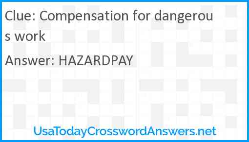 Compensation for dangerous work Answer