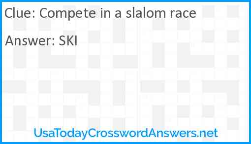 Compete in a slalom race Answer