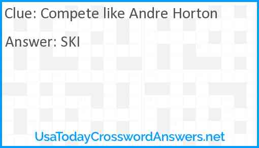 Compete like Andre Horton Answer
