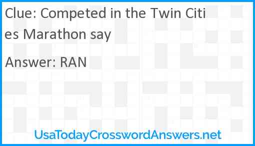 Competed in the Twin Cities Marathon say Answer