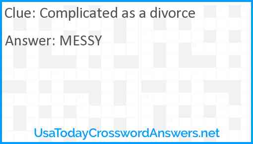 Complicated as a divorce Answer