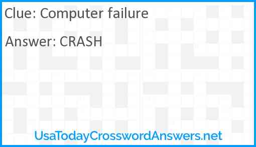 Computer failure Answer