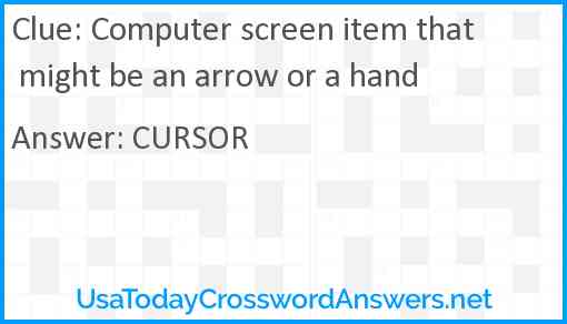 Computer screen item that might be an arrow or a hand Answer