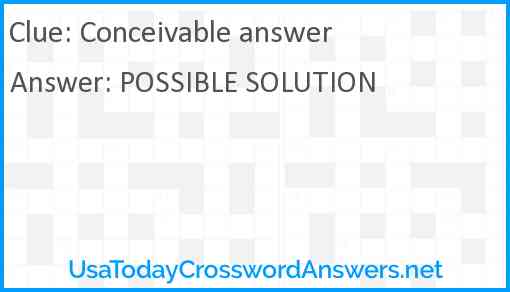 Conceivable answer Answer