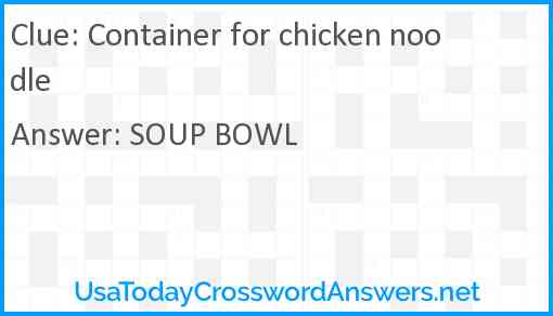 Container for chicken noodle Answer