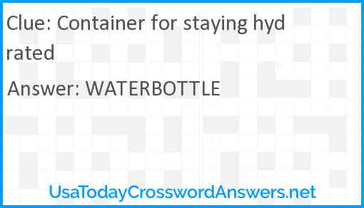 Container for staying hydrated Answer