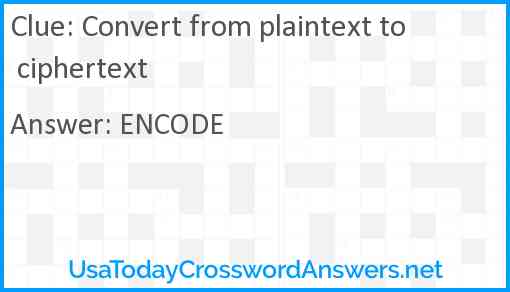 Convert from plaintext to ciphertext Answer