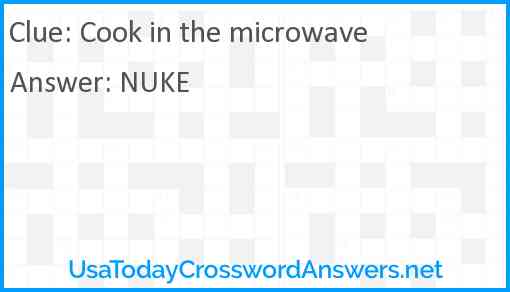 Cook in the microwave Answer