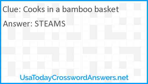 Cooks in a bamboo basket Answer