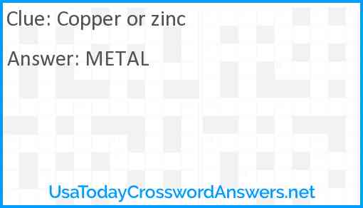 Copper or zinc Answer