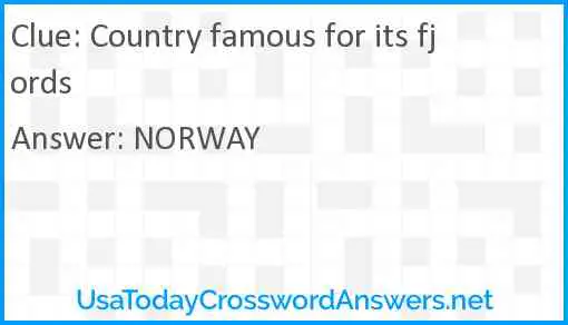 Country famous for its fjords Answer