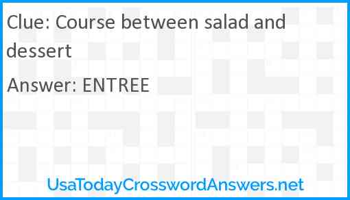 Course between salad and dessert Answer