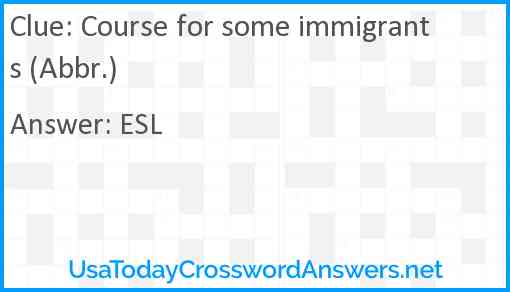 Course for some immigrants (Abbr.) Answer