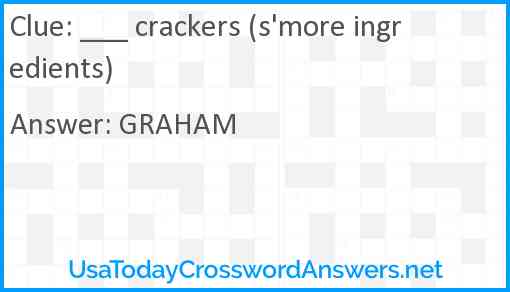 ___ crackers (s'more ingredients) Answer