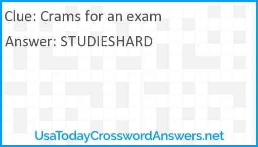 Crams for an exam Answer