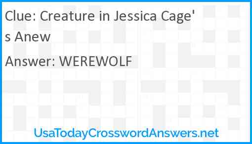 Creature in Jessica Cage's Anew Answer
