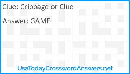 Cribbage or Clue Answer