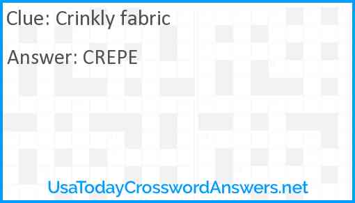 Crinkly fabric Answer