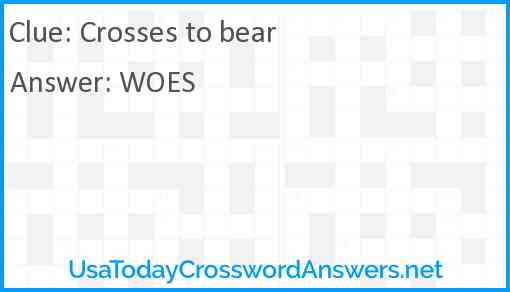 Crosses to bear Answer