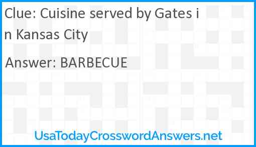 Cuisine served by Gates in Kansas City Answer