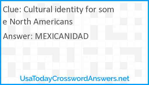 Cultural identity for some North Americans Answer