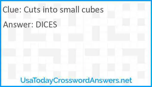 Cuts into small cubes Answer