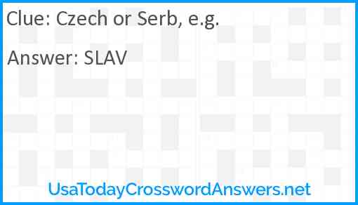 Czech or Serb, e.g. Answer