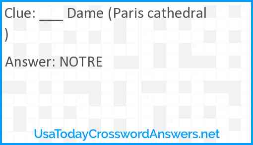 ___ Dame (Paris cathedral) Answer