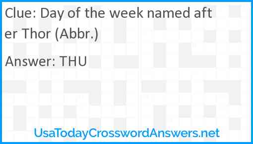 Day of the week named after Thor (Abbr.) Answer